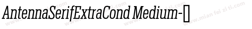 AntennaSerifExtraCond Medium字体转换
